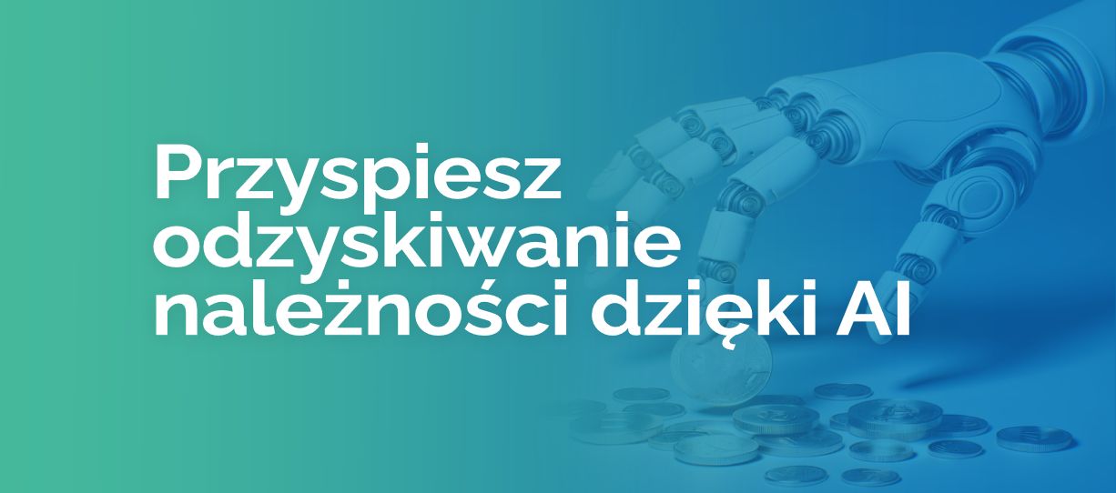 Jak sztuczna inteligencja rewolucjonizuje proces windykacji adjusted